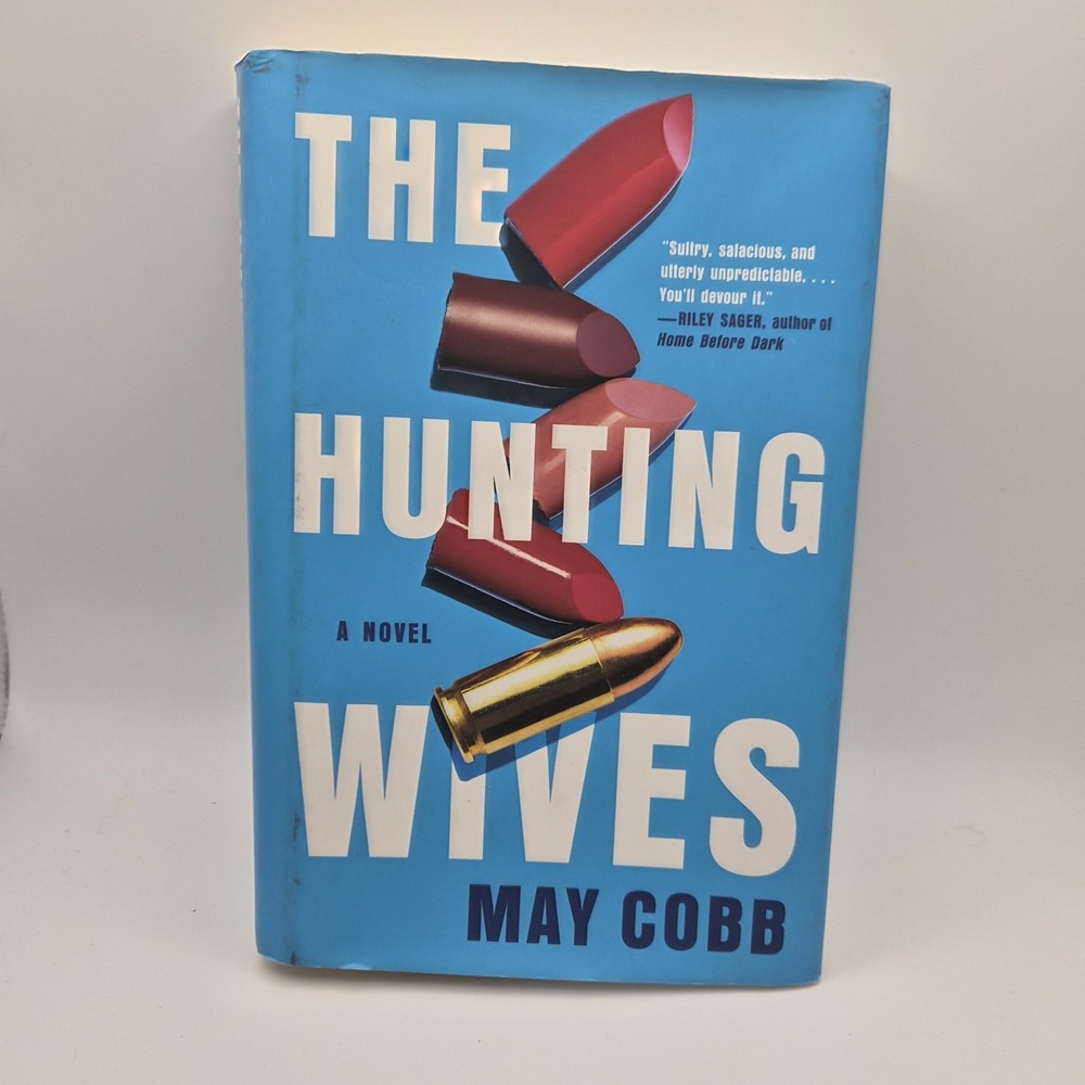 The Hunting Wives by May Cobb 2021 Hardcover First Edition 1st Printing